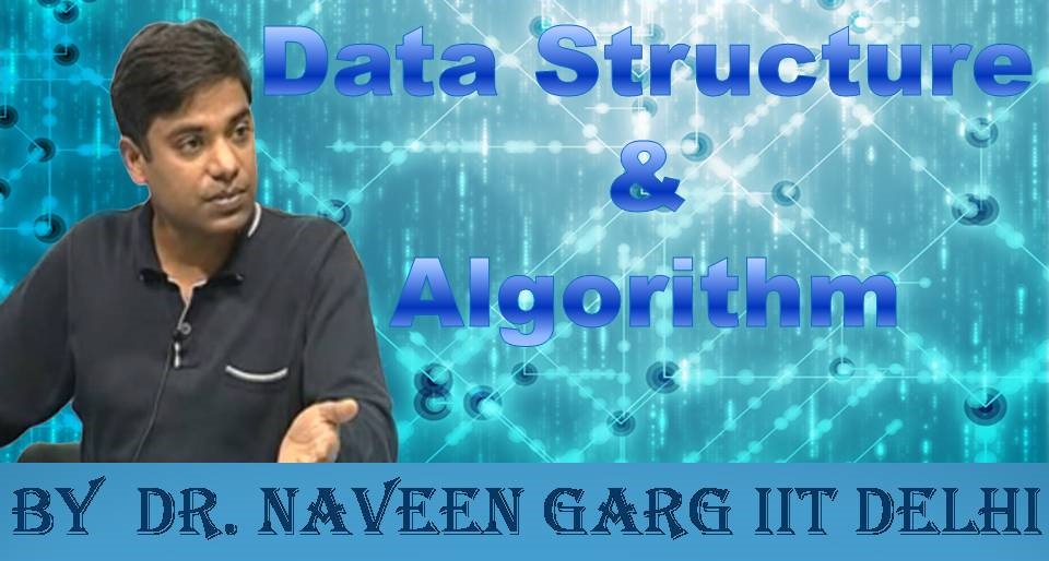 http://study.aisectonline.com/images/SubCategory/Video Lecture Series on Data Structures and Algorithms by Dr. Naveen Garg, IIT Delhi.jpg